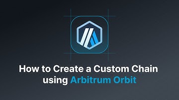 How to Create a Custom Blockchain using Arbitrum Orbit