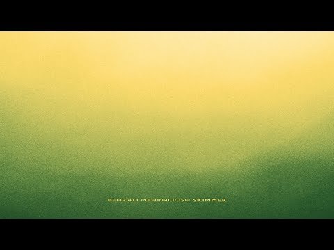 Behzad Mehrnoosh - Skimmer [Full Album]