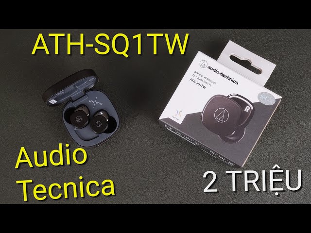 TAI NGHE Audio Tecnica ATH-SQ1TW giá 2 triệu, chất âm NHẬT BẢN!!!