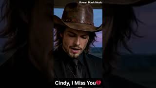 Rowan Black – Cindy, I Miss You💔 | Country Blues