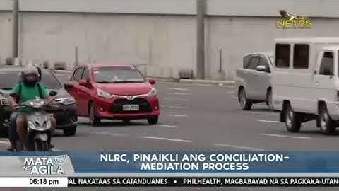 NLRC pinaikli ang conciliation mediation process