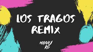 Reik, Maria Becerra - Los Tragos- Manu Rg Remix