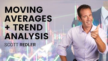 Learn Moving Averages and Trend Analysis from Pro Trader Scott Redler [WEBINAR]