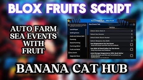 [PAID] BLOX FRUITS SCRIPT AUTO FARM SEA EVENT WITH FRUIT - SHOWCASE | BANANA CAT HUB 