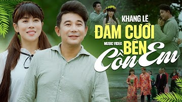 Đám Cưới Bên Cồn Em - Khang Lê | MV Ca Nhạc Đặc Sắc Nhất Năm 2024