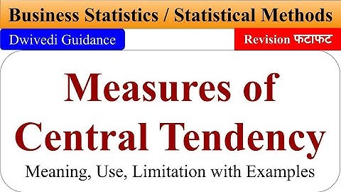 Measures of Central Tendency, Measures of Central Tendency bcom, Measures of Central Tendency class