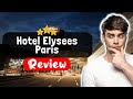 Ref:LnXSywNtFWE H�tel elys�es paris review - what really happened