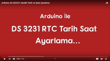 Ardiuino ile DS3231 Modül Tarih ve Saat Ayarlama