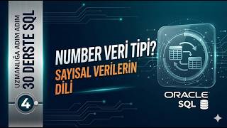 NUMBER Veri Tipi | 30 Derste SQL - Ders 4
