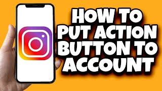 How To Add Action Button On Your Instagram Account (2023)