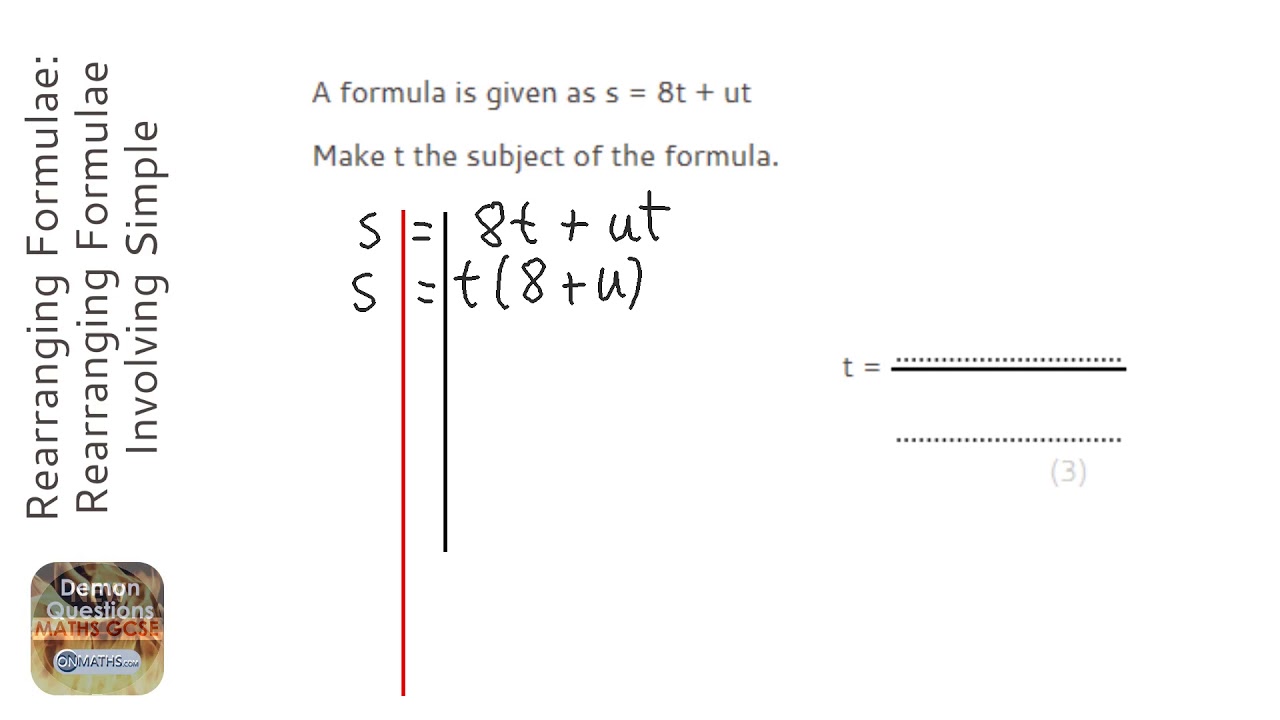 Rearranging Formulae: Rearranging Formulae Involving Simple Factorising ...