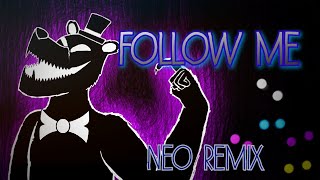 (FNAF SONG) Follow Me by TryHardNinja (Neo Trap Remix)