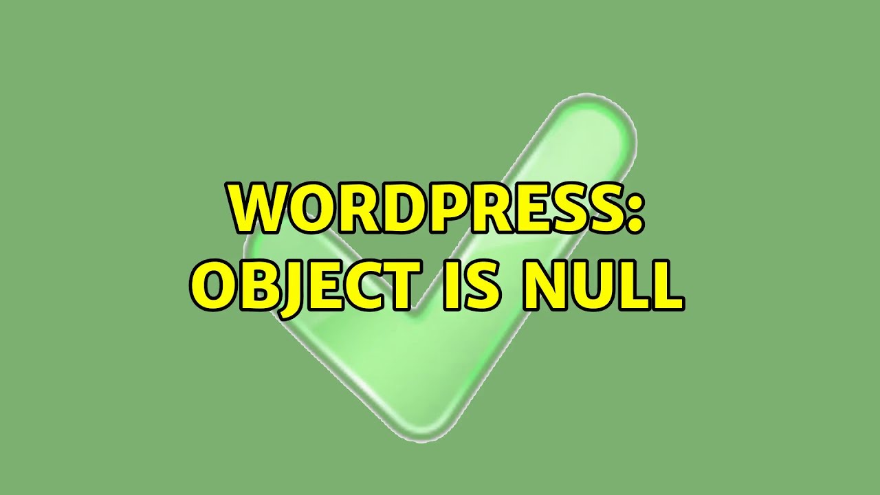 Wordpress post object is null youtube