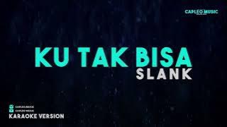 Ku Tak Bisa (Jauh) - Slank | Karaoke