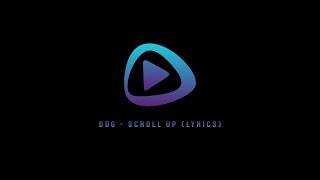 DDG - Scroll Up  (Lyrics)