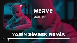 B4TU INC   Geliyom Babacım Mervelerden  Yasin Şimşek Remix  Merve Mikrofonun A