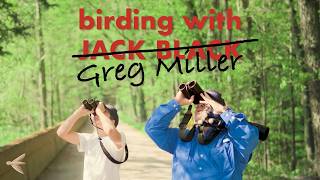 Birding with Greg Miller!