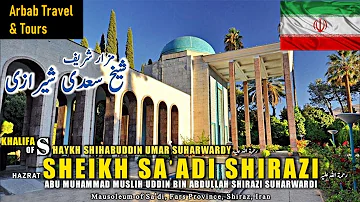 Sheikh Saadi Shirazi  | Tomb of Sheikh Saadi Shirazi R.A in Shiraz City of Iran