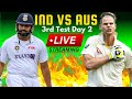 IND vs AUS live match today | IND vs AUS 3rd test day 2 live streaming