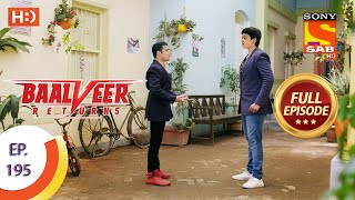 Baalveer Returns - Ep 195 - Full Episode - 21st September 2020