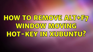 How to remove Alt+F7 window moving hot-key in Xubuntu?
