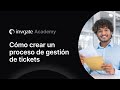 Cómo crear un proceso de gestión de tickets