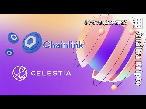 Analisa Kripto - Celestia dan Chainlink Mana yang menarik untuk Bullrun ini?