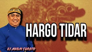 HARGO TIDAR WAYANG KULIT KI ANOM SUROTO ||||| WAYANG KLASIK ||||  SWARA MERDU ||||