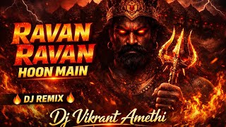 Ravan Ravan Hoon Main 90’s Old Song | Insta Viral 2026 Dj Remix | Dj Vikrant Amethi