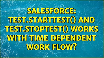 Salesforce: Test.StartTest() and Test.StopTest() works with Time Dependent Work Flow?