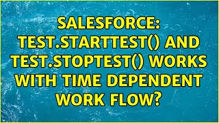 Salesforce: Test.StartTest() and Test.StopTest() works with Time Dependent Work Flow