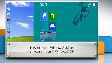 How to install Windows® 8.1 in a new partition with Windows® XP