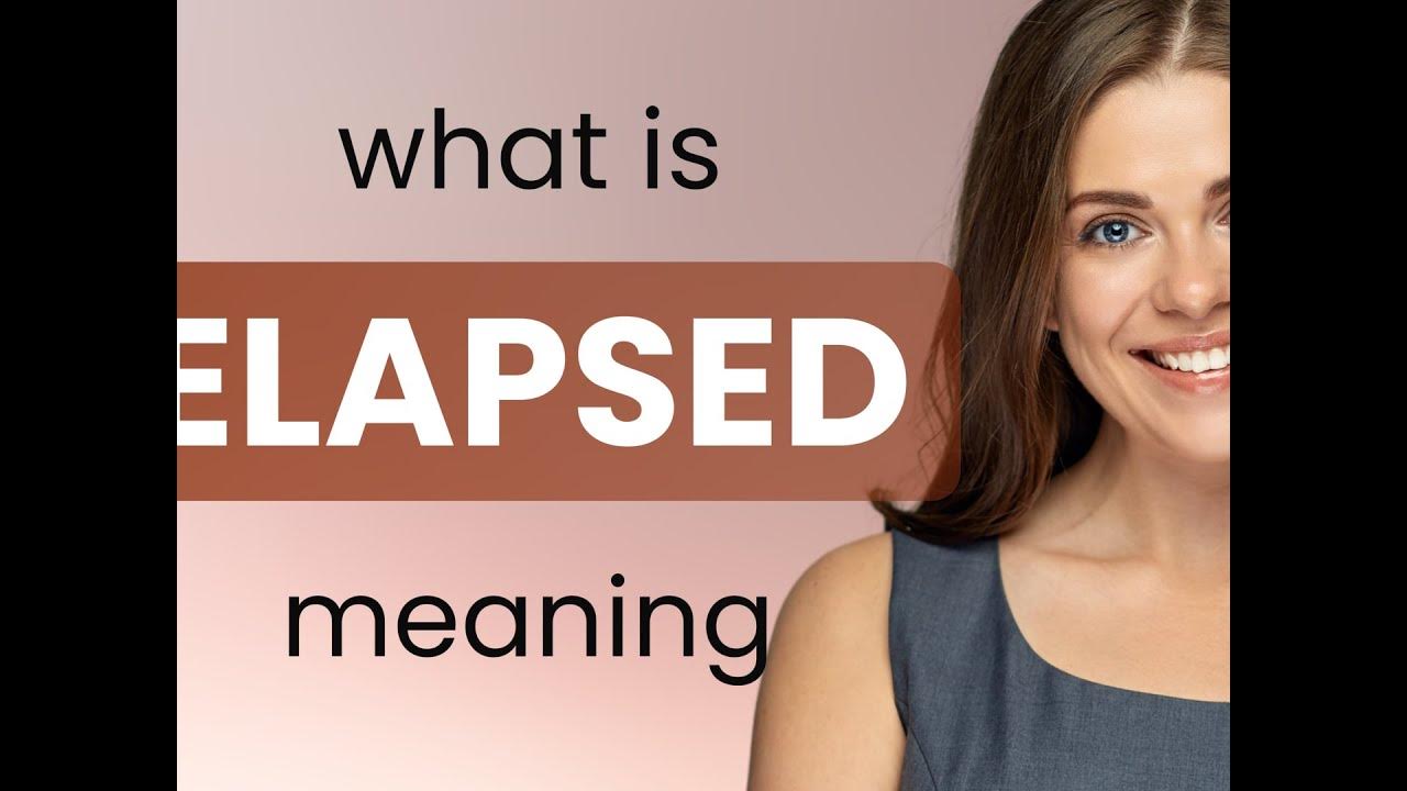 elapsed-elapsed-meaning-youtube