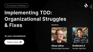 Webinar #10: Implementing TDD: Organizational Struggles & Fixes