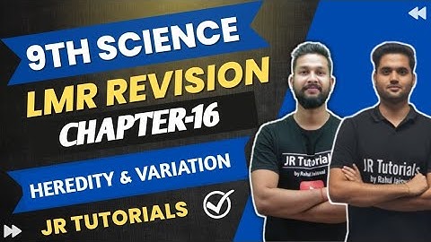 9th Science LMR Revision | Chapter 16 | Heredity & Variation | JR Tutorials