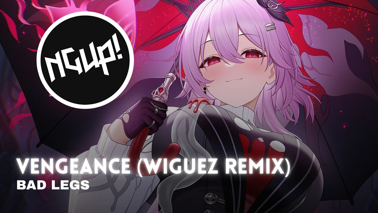 Bad Legs - Vengeance (Wiguez Remix)