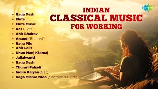 Indian Classical Music for Working | Relaxation & Concentration | Peaceful Classical Music