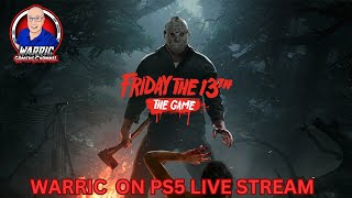 FRIDAY THE 13TH THE GAME ON PS5 LIVE WITH WARRIC