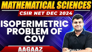 CSIR NET 2024 : Isoperimetric Problem - Calculus of Variations for CSIR NET | CSIR NET Mathematics