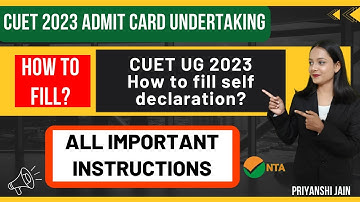 How to fill CUET Admit Card Undertaking | All important instructions | CUET 2023 | Priyanshi Jain