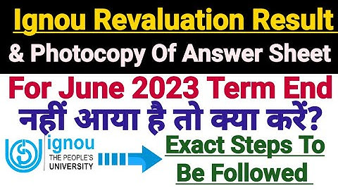Ignou Revaluation Result Not Declared For June 2023 Term end Exam || Steps to Be Followed?