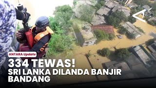 Worst disaster! 334 people killed in Sri Lanka flash floods