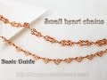 Small heart chains can be used as bracelets, anklet or necklaces - Basic Guide 515
