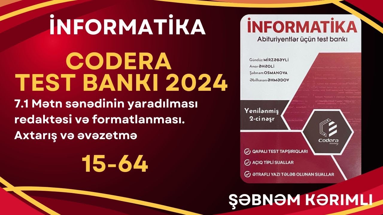 Codera 2024-7.1 Mətn sənədinin yaradılması redaktəsi və formatlanması.Axtarış və əvəzetmə-Test-15-64
