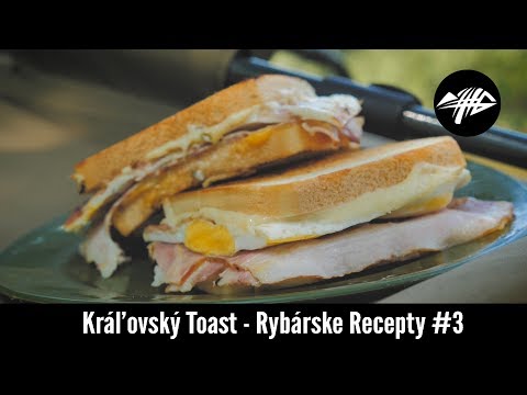 Kráľovské Toasty - Rybárske Recepty #3