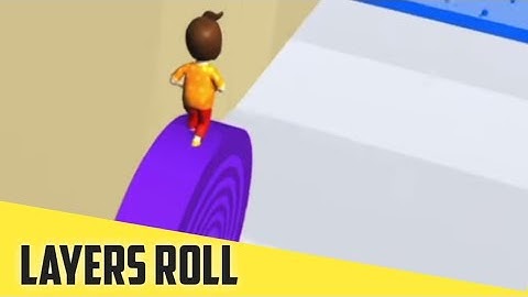 Layers Roll - Gameplay All Levels android ios