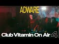 Adware at club vitamin on air 4