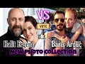 Baris Arduc VS Halit Ergenç New Photos Collection| Biography | DOB | Girlfriend & Wife | 2020