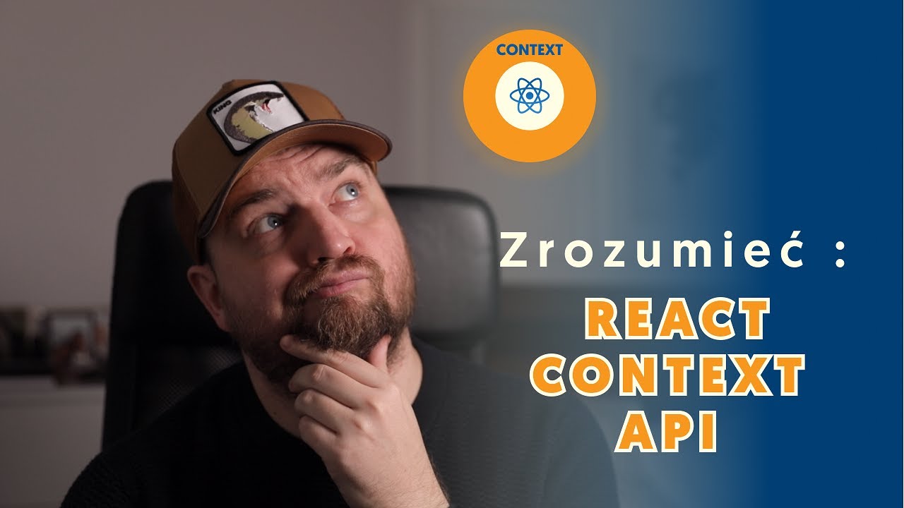 ZROZUMIEĆ REACT CONTEXT API - Zarządzanie stanem w ReactJS ?