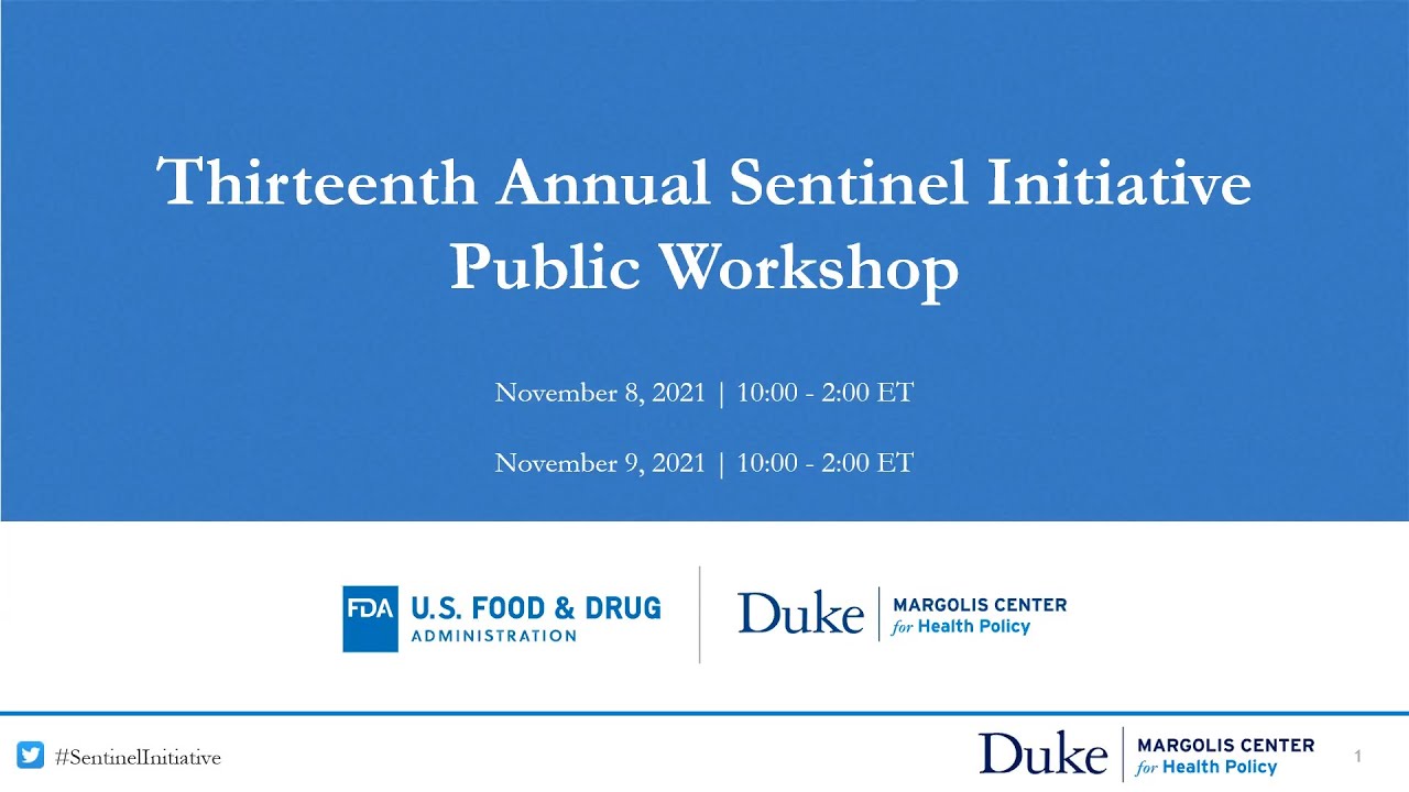 Sentinel Initiative Thirteenth Annual Sentinel Initiative Public Workshop – Day 2 - YouTube